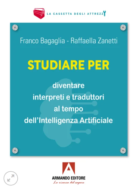 Studying to Become Interpreters and Translators in the Age of Artificial Intelligence — Armando Editore, 2026